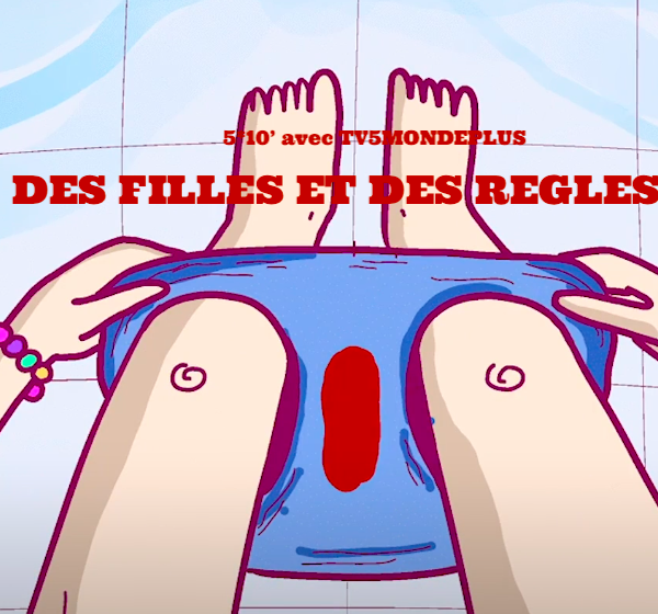 Des Filles et des Règles - 5*10' TV5MONDEplus